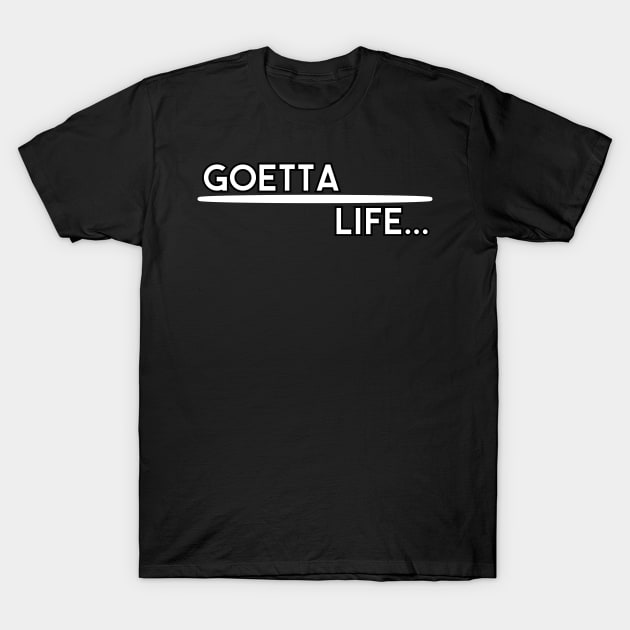 Goetta Life T-Shirt by somebodie